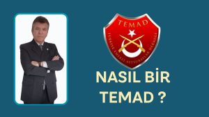 NASIL BİR TEMAD