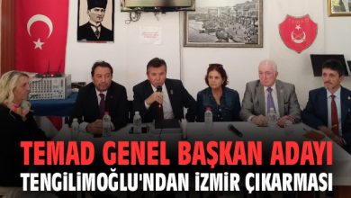 TEMAD Genel Başkan Adayı Tengilimoğlu'ndan İzmir çıkarması